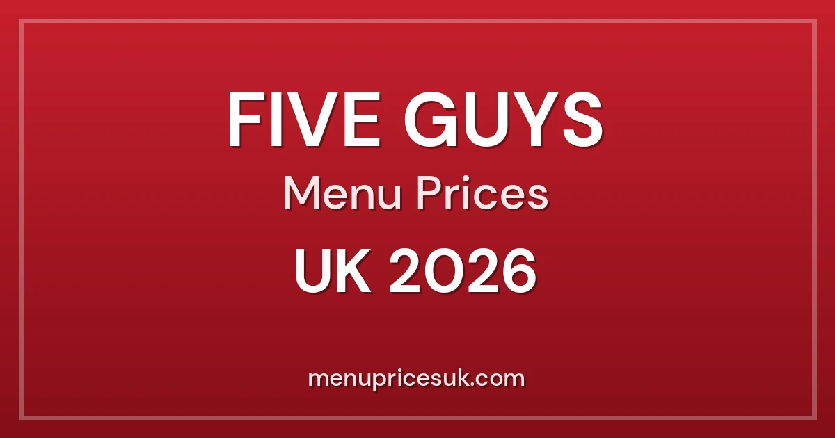 Five Guys Menu Prices UK 2026