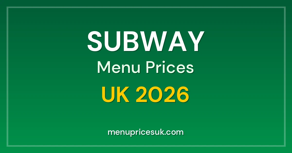 Subway Menu Prices UK 2026